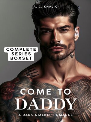 cover image of Come to Daddy Complete Series Boxset